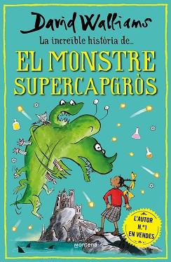 INCREÏBLE HISTÒRIA DE... EL MONSTRE SUPERCAPGRÒS | 9788418798474 | WALLIAMS, DAVID