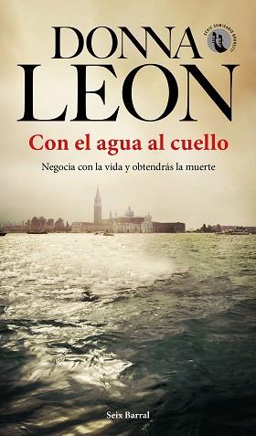 CON EL AGUA AL CUELLO | 9788432236389 | LEON, DONNA | Llibreria L'Illa - Llibreria Online de Mollet - Comprar llibres online