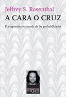 A CARA O CRUZ | 9788483832929 | ROSENTHAL, JEFFREY S | Llibreria L'Illa - Llibreria Online de Mollet - Comprar llibres online