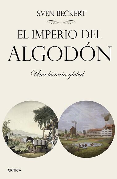 IMPERIO DEL ALGODÓN, EL | 9788491990307 | BECKERT, SVEN
