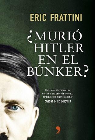 MURIÓ HITLER EN EL BÚNKER? | 9788499984742 | FRATTINI, ERIC