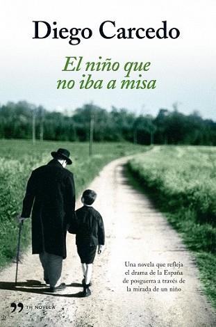 NIÑO QUE NO IBA A MISA, EL | 9788484607847 | CARCEDO, DIEGO | Llibreria L'Illa - Llibreria Online de Mollet - Comprar llibres online