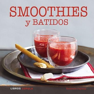 SMOOTHIES Y BATIDOS | 9788448017842 | ESTÉRELLE PAYANY | Llibreria L'Illa - Llibreria Online de Mollet - Comprar llibres online