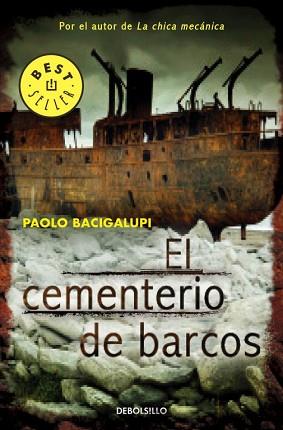 CEMENTERIO DE BARCOS, EL | 9788490322772 | BACIGALUPI, PAOLO | Llibreria L'Illa - Llibreria Online de Mollet - Comprar llibres online