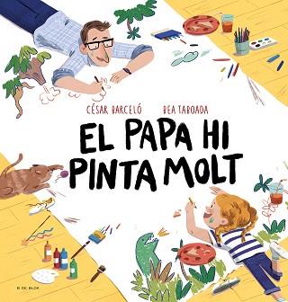 PAPA HI PINTA MOLT, EL | 9788419048721 | TABOADA, BEA | Llibreria L'Illa - Llibreria Online de Mollet - Comprar llibres online