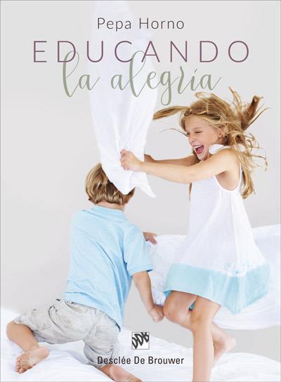 EDUCANDO LA ALEGRÍA | 9788433029201 | HORNO, PEPA