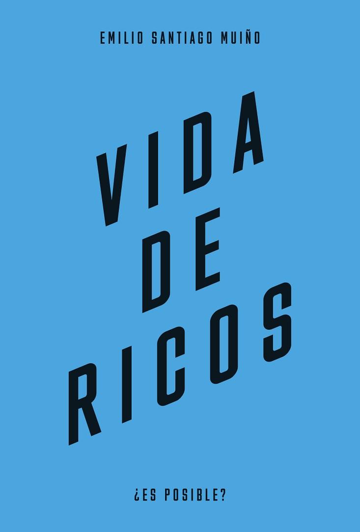 VIDA DE RICOS | 9788483813102 | SANTIAGO MUÍÑO, EMILIO | Llibreria L'Illa - Llibreria Online de Mollet - Comprar llibres online