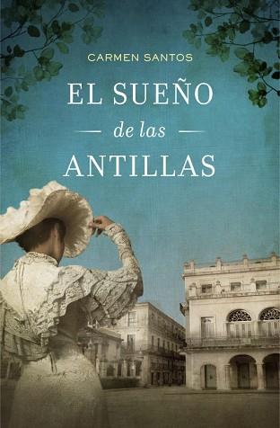 SUEÑO DE LAS ANTILLAS, EL | 9788425349614 | SANTOS, CARMEN