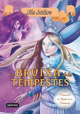 BRUIXA DE LES TEMPESTES, LA | 9788490577721 | TEA STILTON