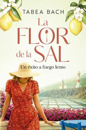 FLOR DE LA SAL. UN ÉXITO A FUEGO LENTO | 9788408323228 | BACH, TABEA | Llibreria L'Illa - Llibreria Online de Mollet - Comprar llibres online
