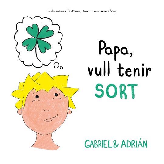 PAPA VULL TENIR SORT | 9788417736552 | GABRIEL & ADRIÁN