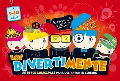 DIVERTIMENTE (9/10 AÑOS). 52 RETOS INCREÍBLES PARA DESPERTAR TU CEREBRO | 9788437200897 | CHASAN, OSCAR JOSE/SALVADOR CHINCHILLA, RUTH