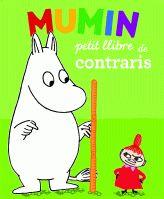 MUMIN PETIT LLIBRE DE CONTRARIS | 9788424637453 | JANSSON, TOVE | Llibreria L'Illa - Llibreria Online de Mollet - Comprar llibres online