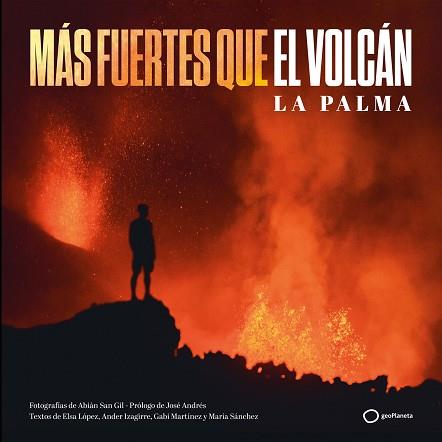 MÁS FUERTES QUE EL VOLCÁN | 9788408252313 | SAN GIL, ABIÁN/SÁNCHEZ, MARÍA/MARTÍNEZ, GABI/IZAGIRRE, ANDER/LÓPEZ, ELSA MABEL | Llibreria L'Illa - Llibreria Online de Mollet - Comprar llibres online