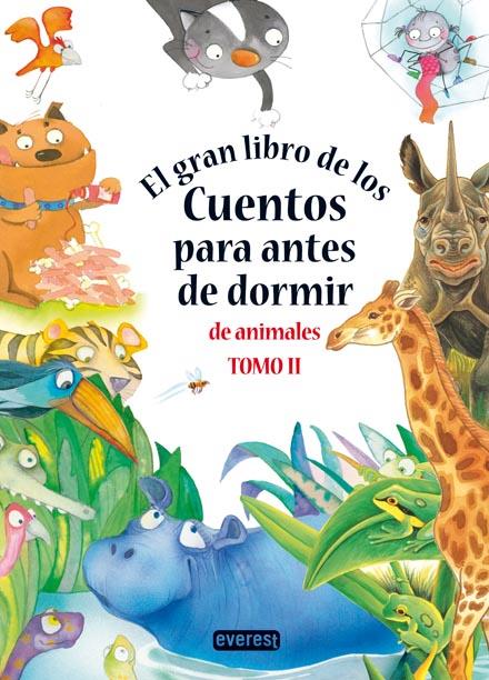 GRAN LIBRO DE LOS CUENTOS PARA ANTES DE DORMIR DE ANIMALES. TOMO 2 | 9788444150376 | V.V.A.A.