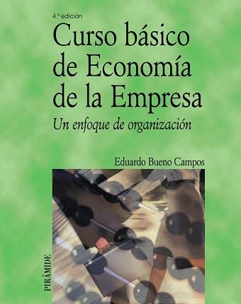CURSO BASICO DE ECONOMIA DE LA EMPRESA | 9788436819113 | BUENO CAMPOS, EDUARDO | Llibreria L'Illa - Llibreria Online de Mollet - Comprar llibres online