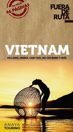VIETNAM | 9788491582526 | ANAYA TOURING/BERLÍN, BLANCA | Llibreria L'Illa - Llibreria Online de Mollet - Comprar llibres online