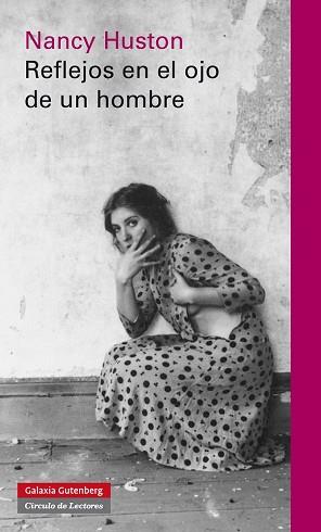 REFLEJOS EN EL OJO DE UN HOMBRE | 9788415472605 | HUSTON, NANCY | Llibreria L'Illa - Llibreria Online de Mollet - Comprar llibres online