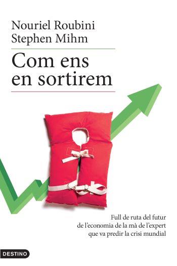 COM ENS EN SORTIREM | 9788497101400 | ROUBINI, NOURIEL/ MIHM, STEPHEN | Llibreria L'Illa - Llibreria Online de Mollet - Comprar llibres online