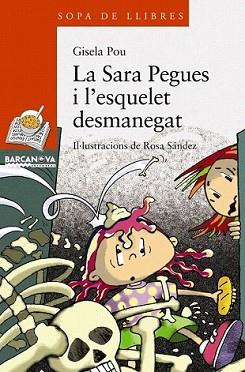 SARA PEGUES I L'ESQUELET DESMANEGAT, LA | 9788448925611 | POU, GISELA