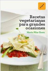 RECETAS VEGETARIANAS PARA GRANDES OCASIONES | 9788492981533 | IBERN, MARIA PILAR | Llibreria L'Illa - Llibreria Online de Mollet - Comprar llibres online