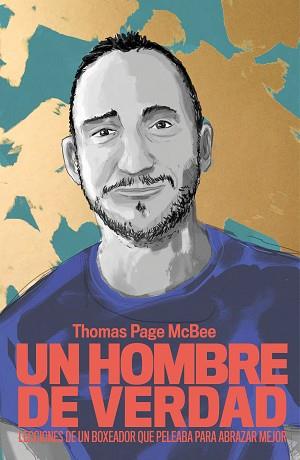 HOMBRE DE VERDAD, UN | 9788499987101 | PAGE MCBEE, THOMAS | Llibreria L'Illa - Llibreria Online de Mollet - Comprar llibres online