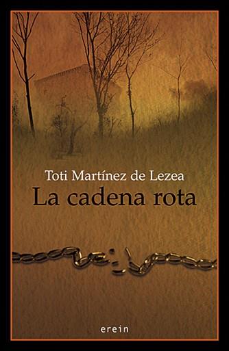 CADENA ROTA, LA | 9788497462624 | MARTINEZ DE LEZEA, TOTI