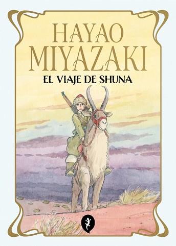 VIAJE DE SHUNA, EL | 9788419981172 | MIYAZAKI, HAYAO | Llibreria L'Illa - Llibreria Online de Mollet - Comprar llibres online