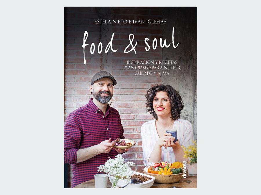 FOOD & SOUL | 9788494608179 | NIETO, ESTELA/IGLESIAS, IVÁN | Llibreria L'Illa - Llibreria Online de Mollet - Comprar llibres online