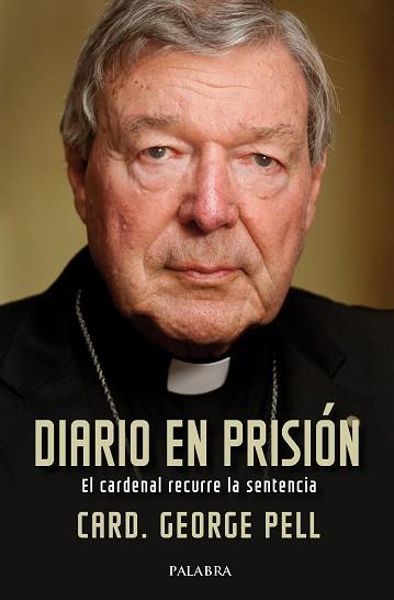 DIARIO EN PRISIÓN | 9788413680682 | PELL, CARD. GEORGE | Llibreria L'Illa - Llibreria Online de Mollet - Comprar llibres online