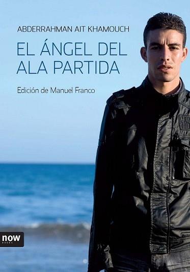 ÁNGEL DEL ALA PARTIDA, EL | 9788493660260 | AIT KHAMOUCH, ABDERRAHMAN