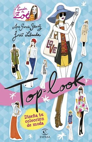 TOP LOOK. LA BANDA DE ZOÉ | 9788467045130 | ANA GARCÍA-SIÑERIZ/JORDI LABANDA BLANCO | Llibreria L'Illa - Llibreria Online de Mollet - Comprar llibres online