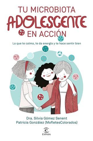TU MICROBIOTA ADOLESCENTE EN ACCIÓN | 9788467083576 | DRA. SILVIA GÓMEZ SENENT/PATRICIA GONZÁLEZ (MOFLETESCOLORADOS)