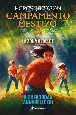 CAMPAMENTO MESTIZO 1 - LA ZONA REBELDE | 9788419868466 | RIORDAN, RICK/OH, ANNABELLE | Llibreria L'Illa - Llibreria Online de Mollet - Comprar llibres online