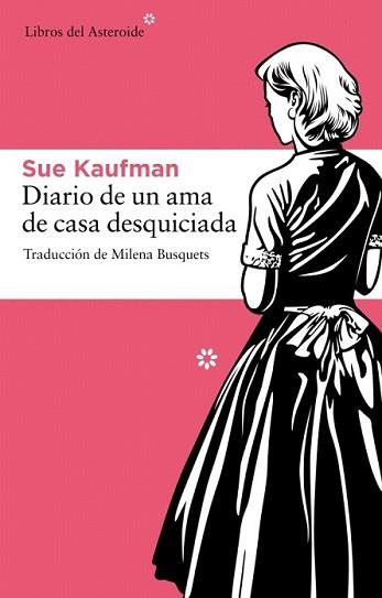 DIARIO DE UNA AMA DE CASA DESQUICIADA | 9788492663187 | KAUFMAN, SUE | Llibreria L'Illa - Llibreria Online de Mollet - Comprar llibres online