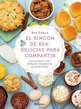 RINCÓN DE BEA: DELICIAS PARA COMPARTIR, EL | 9788408138181 | ROQUE, BEA