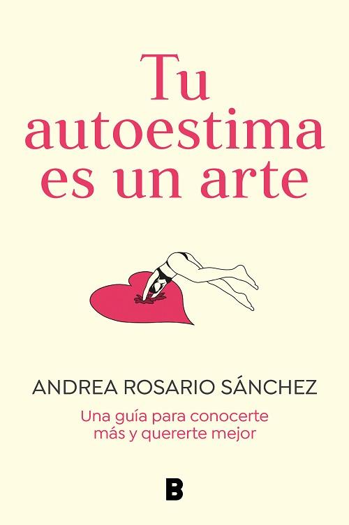 TU AUTOESTIMA ES UN ARTE | 9788466675079 | ROSARIO SÁNCHEZ, ANDREA | Llibreria L'Illa - Llibreria Online de Mollet - Comprar llibres online