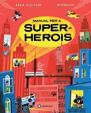 MANUAL PER A SUPERHEROIS - CATALA | 9788419401274 | MATHIAS SIELFELD "OYEMATHIAS" (ILUSTR./DAVID ACEITUNO | Llibreria L'Illa - Llibreria Online de Mollet - Comprar llibres online