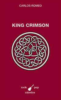 KING CRIMSON | 9788437617145 | ROMEO, CARLOS | Llibreria L'Illa - Llibreria Online de Mollet - Comprar llibres online