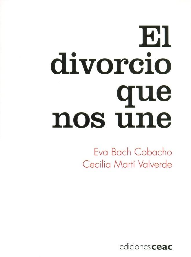 DIVORCIO QUE NOS UNE, EL | 9788432918674 | BACH COBACHO, EVA / CECILIA MARTI VALVERDE | Llibreria L'Illa - Llibreria Online de Mollet - Comprar llibres online
