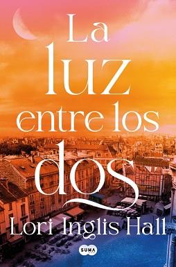 LUZ ENTRE LOS DOS, LA | 9791387512347 | INGLIS HALL, LORI | Llibreria L'Illa - Llibreria Online de Mollet - Comprar llibres online