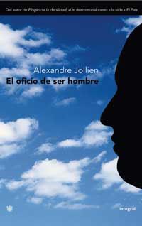 OFICIO DE SER HOMBRE, EL | 9788479019570 | JOLLIEN, ALEXANDRE