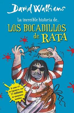 INCREIBLE HISTORIA DE LOS BOCADILLOS DE RATA, LA | 9788490430323 | WALLIAMS, DAVID | Llibreria L'Illa - Llibreria Online de Mollet - Comprar llibres online