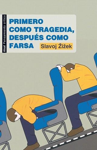 PRIMERO COMO TRAGEDIA DESPUÉS COMO FARSA | 9788446032090 | ZIZEK, SLAVOJ