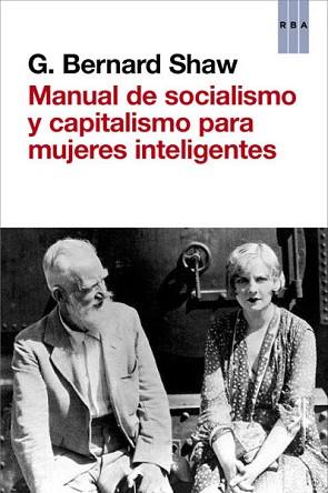 MANUAL DE SOCIALISMO Y CAPITALISMO PARA MUJERES INTELIGENTES | 9788490064757 | SHAW , GEORGE BERNARD | Llibreria L'Illa - Llibreria Online de Mollet - Comprar llibres online