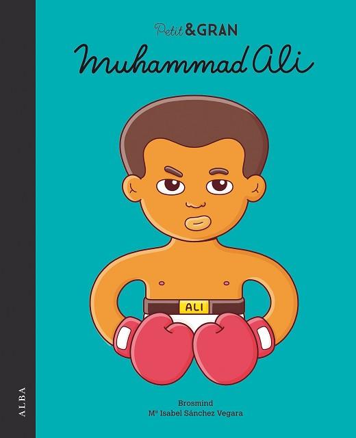 PETIT & GRAN MUHAMMAD ALI | 9788490654811 | SÁNCHEZ VEGARA, Mª ISABEL | Llibreria L'Illa - Llibreria Online de Mollet - Comprar llibres online