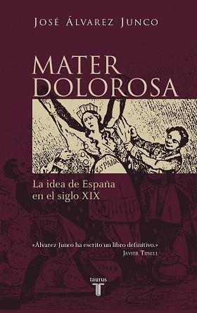 MATER DOLOROSA | 9788430604418 | ALVAREZ JUNCO, JOSE