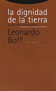 DIGNIDAD DE LA TIERRA, LA | 9788481643633 | BOFF, LEONARDO