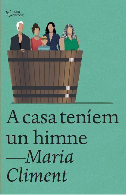 A CASA TENÍEM UN HIMNE | 9788412722741 | CLIMENT HUGUET, MARIA | Llibreria L'Illa - Llibreria Online de Mollet - Comprar llibres online