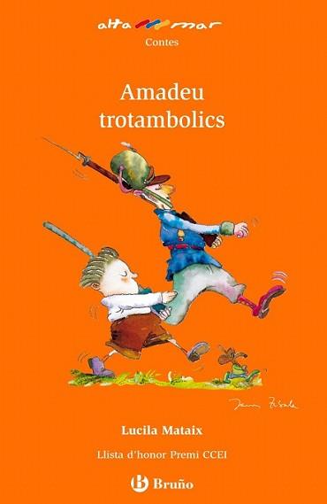 AMADEU TROTAMBOLICS | 9788421662557 | MATAIXA, LUCILA | Llibreria L'Illa - Llibreria Online de Mollet - Comprar llibres online